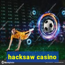 hacksaw casino