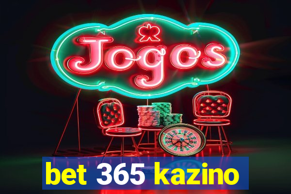 bet 365 kazino