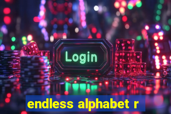 endless alphabet r