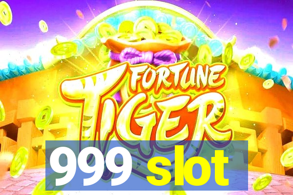 999 slot