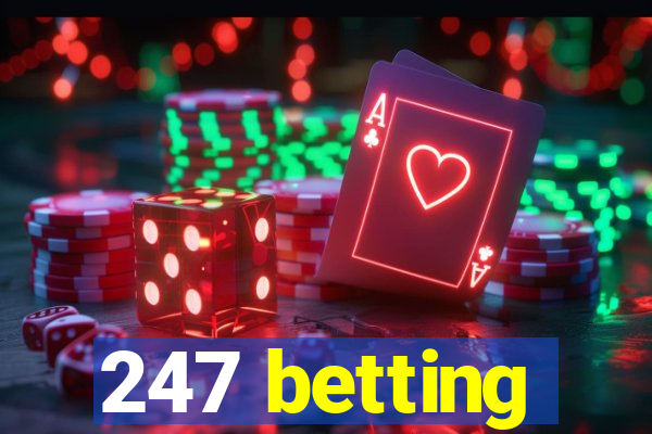 247 betting