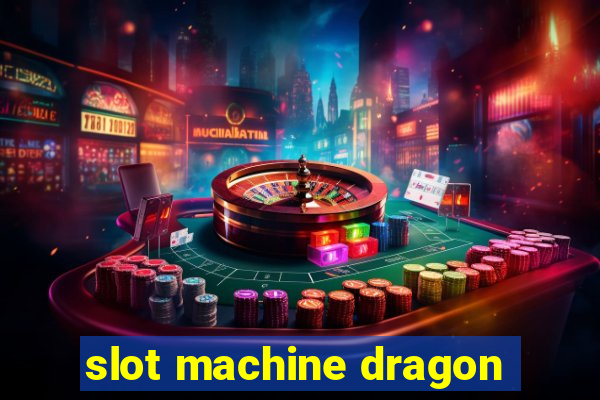 slot machine dragon