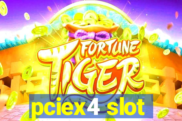 pciex4 slot