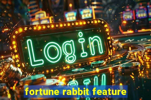 fortune rabbit feature