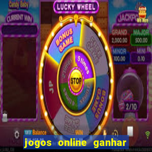 jogos online ganhar dinheiro verdade