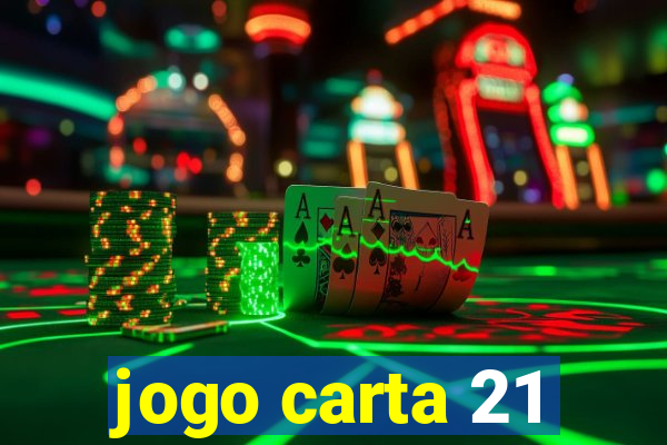 jogo carta 21