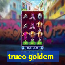 truco goldem