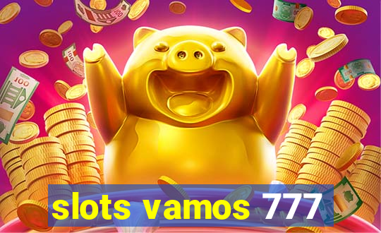 slots vamos 777