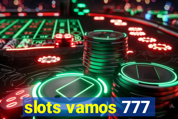 slots vamos 777