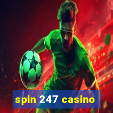 spin 247 casino