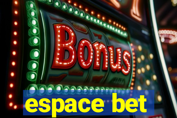 espace bet