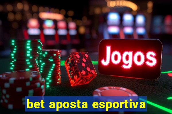 bet aposta esportiva