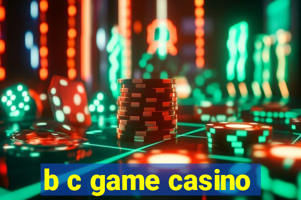 b c game casino