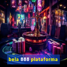 bela 888 plataforma