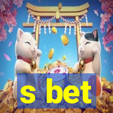 s bet