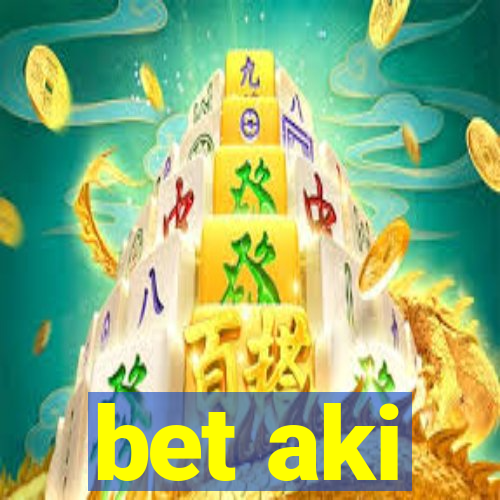 bet aki