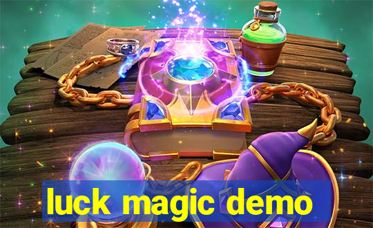 luck magic demo