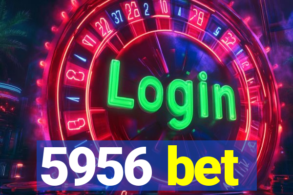 5956 bet