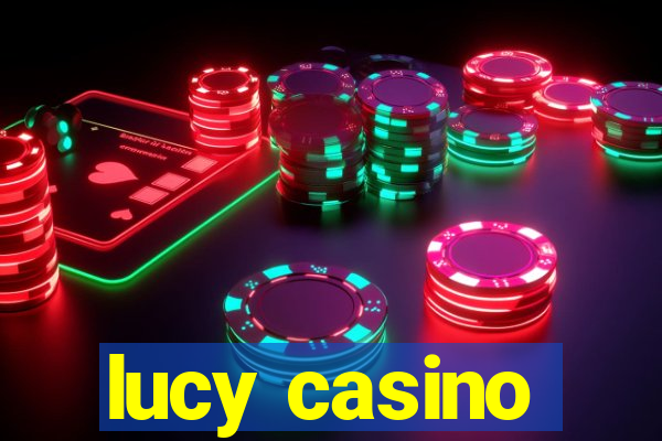 lucy casino