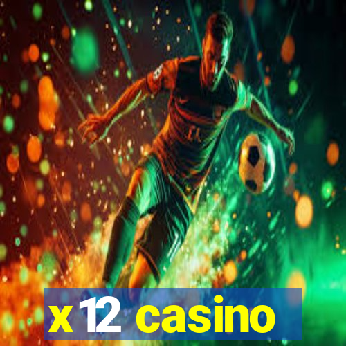 x12 casino