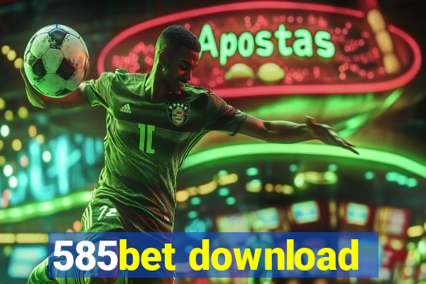 585bet download