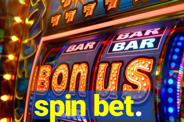 spin bet.