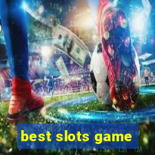 best slots game