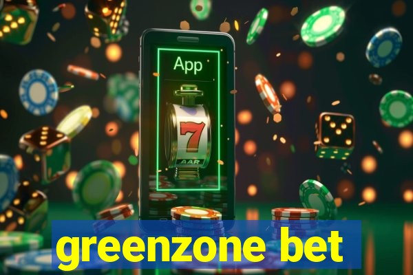 greenzone bet