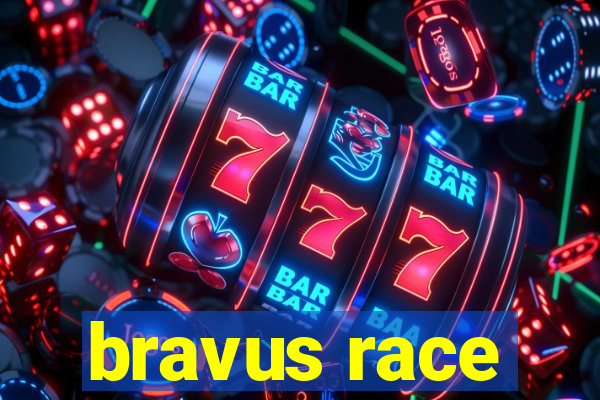 bravus race