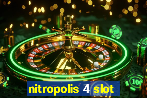 nitropolis 4 slot