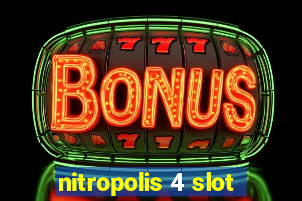 nitropolis 4 slot