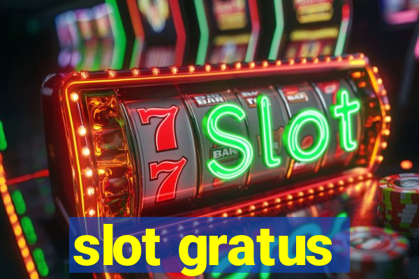 slot gratus