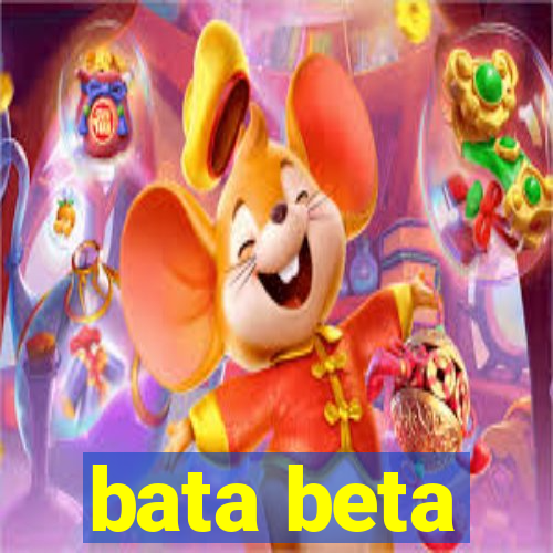 bata beta