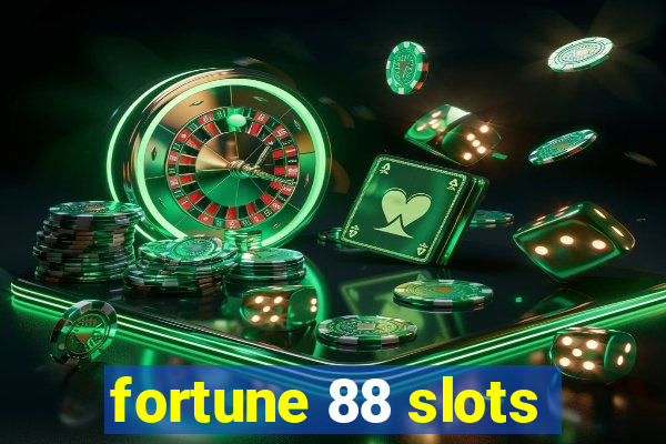 fortune 88 slots