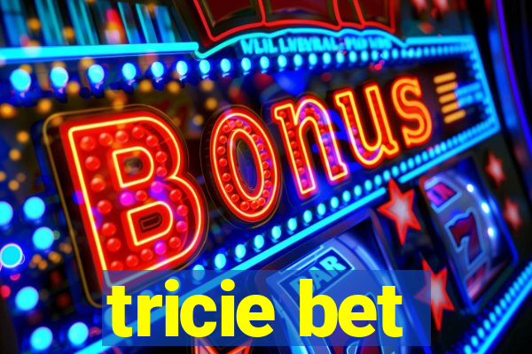 tricie bet