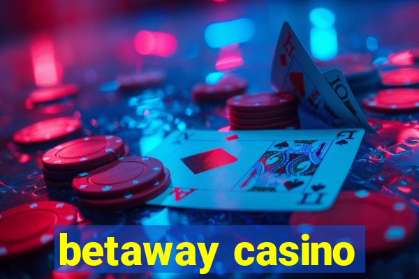 betaway casino