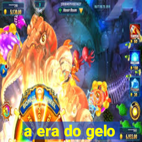 a era do gelo