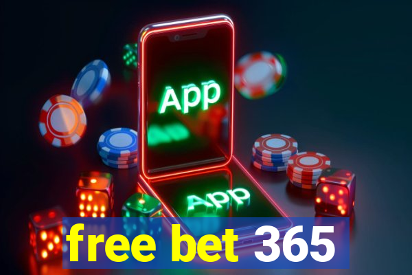 free bet 365