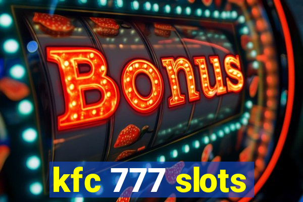 kfc 777 slots