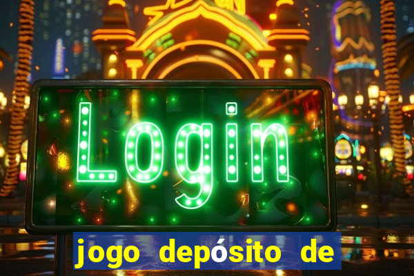 jogo depósito de 1 real