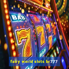 fairy world slots br777