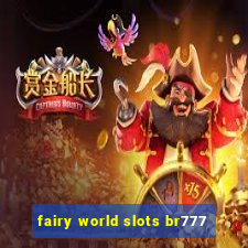 fairy world slots br777