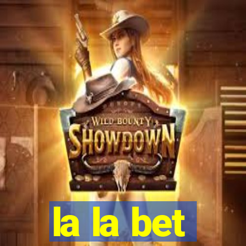 la la bet