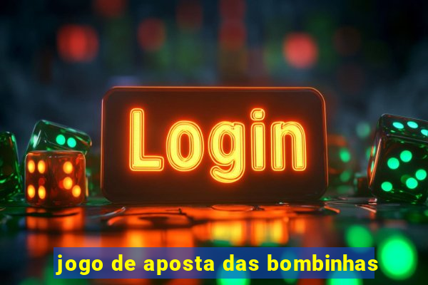 jogo de aposta das bombinhas