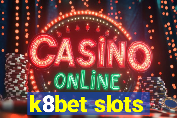 k8bet slots