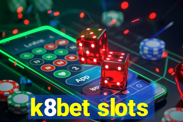 k8bet slots