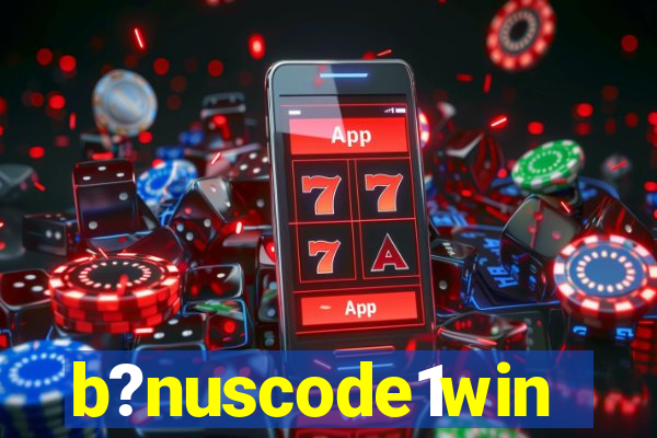 b?nuscode1win