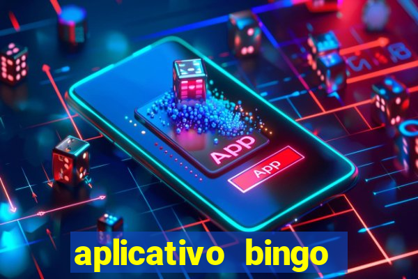 aplicativo bingo paga mesmo