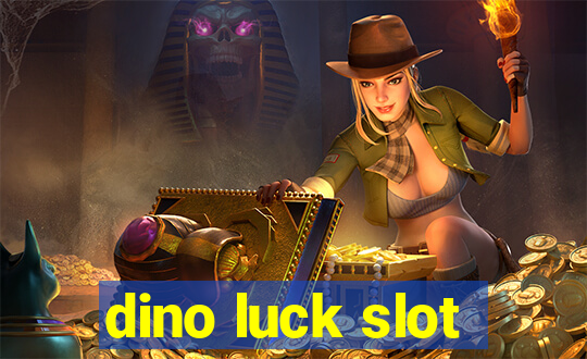 dino luck slot