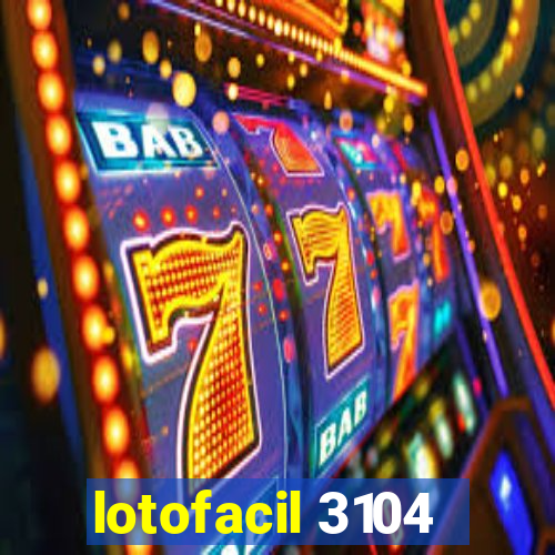 lotofacil 3104